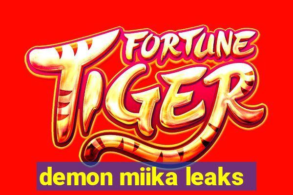 demon miika leaks